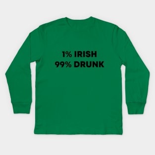 1% Irish 99% Drunk Kids Long Sleeve T-Shirt